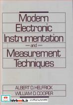 کتاب MODERN ELECTRONIC INSTRUMENTATION & MEASUREMENT TECHNIQUES - اثر ALBERT D.HELFRICK-WILLIAM D.COOPER - نشر نوپردازان