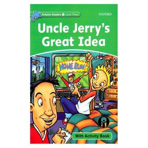 کتاب Dolphin Readers 3 Uncle Jerry s Great Idea اثر Norma Shapiro انتشارات الوندپوان 