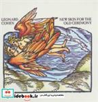 کتاب پوست جدید برای مراسم قدیم (Leonard Cohen،New Skin for The Old Ceremony)،(سی دی صوتی) - اثر لئونارد کوهن - نشر جامه دران