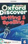 کتاب Oxford Discover 6 2nd - Writing and Spelling - نشر Oxford