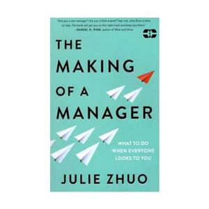 کتاب The Making of a Manager اثر Julie Zhuo انتشارات سپاهان 