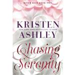 کتاب Chasing Serenity: A River Rain Novel اثر Kristen Ashley انتشارات nan