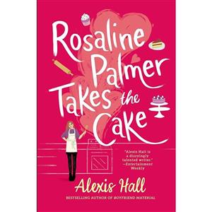 کتاب Rosaline Palmer Takes the Cake اثر Alexis Hall انتشارات Forever 