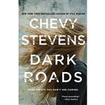 کتاب Dark Roads: A Novel اثر Chevy Stevens انتشارات St. Martins Griffin
