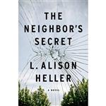 کتاب The Neighbors Secret: A Novel اثر L. Alison Heller انتشارات Flatiron Books