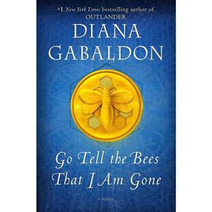 کتاب Go Tell the Bees That I Am Gone اثر Diana Gabaldon انتشارات Delacorte Press 