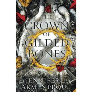 کتاب The Crown of Gilded Bones Blood And Ash Seriesاثر Jennifer L. Armentrout انتشارات nan 