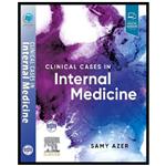 کتاب Clinical Cases in Internal Medicine 1st Edition   اثر  ELSEVIER انتشارات الزویر