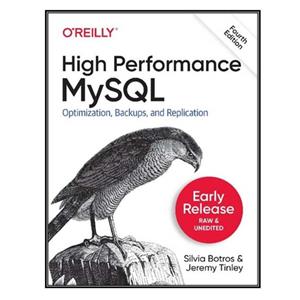 کتاب High Performance MySQL اثر Silvia Botros and Jeremy Tinley انتشارات OReilly