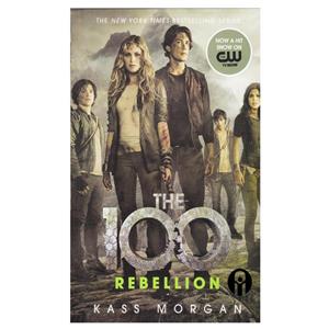 کتاب The 100 Rebellion اثر Kass Morgan انتشارات الوندپویان جلد 4
