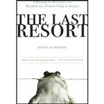 کتاب The Last Resort اثر Douglas Rogers انتشارات Crown