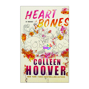 کتاب Heart Bones اثر Colleen Hoover انتشارات نبض دانش