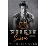 کتاب Wicked Saint: Dark New Adult High School Bully Romance  اثر Veronica Eden انتشارات تازه ها