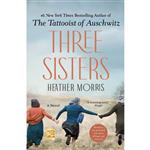 کتاب Three Sisters اثر Heather Morris انتشارات St. Martins Griffin