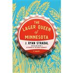 کتاب The Lager Queen of Minnesota اثر J. Ryan Stradal انتشارات Pamela Dorman Books