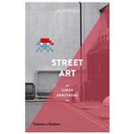 کتاب Street Art اثر Simon Armstrong انتشارات تیمز و هادسون