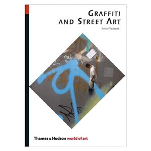 کتاب Graffiti and street art: World of Art اثر Anna Waclawek انتشارات تیمز و هادسون 