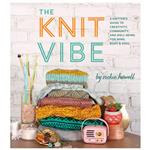 کتاب The Knit Vibe: A Knitter’s Guide to Creativity, Community, and Well-being for Mind, Body  Soul اثر Vickie Howell انتشارات Abrams