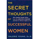 کتاب The Secret Thoughts of Successful Women اثر Valerie Young Ed.D انتشارات Currency