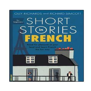 کتاب Short Stories in French for Beginners  اثر Olly Richards انتشارات نبض دانش