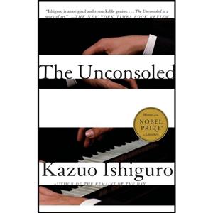 کتاب The Unconsoled اثر  Kazuo Ishiguro انتشارات Knopf Doubleday Publishing Group