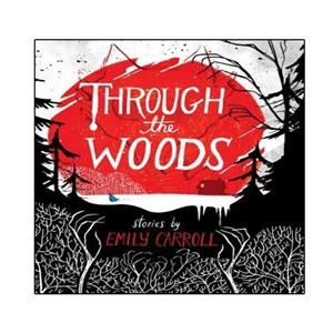کتاب Through the Woods اثر Emily Carroll انتشارات نبض دانش