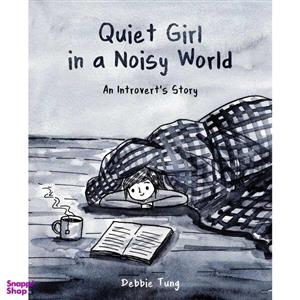 کتاب Quiet Girl in a Noisy World: An Introvert,s Story اثر  Debbie Tung انتشارات Andrews McMeel Publishing