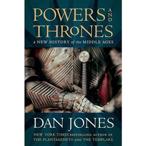 کتاب Powers and Thrones: A New History of the Middle Ages اثر Dan Jones انتشارات Viking 