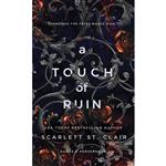 کتاب A Touch of Ruin اثر Scarlett St. Clair انتشارات Bloom Books