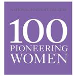 کتاب 100Pioneering Women اثر National Portrait Gallery انتشارات تیمز و هادسون