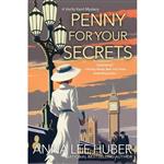 کتاب Penny for Your Secrets (A Verity Kent Mystery) اثر Anna Lee Huber انتشارات Kensington