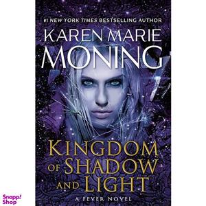 کتاب Kingdom of Shadow and Light: A Fever Novel اثر Karen Marie Moning انتشارات Delacorte Press