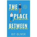 کتاب The Place Between اثر Kit Oliver انتشارات Parrot