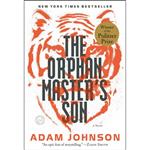 کتاب The Orphan Masters Son: A Novel (Pulitzer Prize for Fiction) اثر Adam Johnson انتشارات Random House