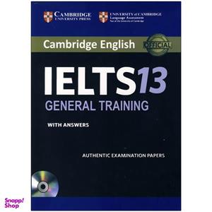 کتاب IELTS Cambridge 13 General اثر جمعی از نویسندگان انتشارات کمبریج