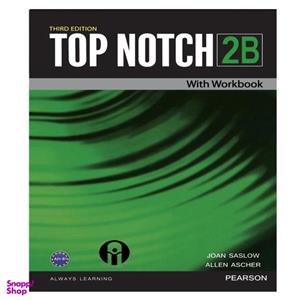 کتاب Top Notch 2B اثر Joan Saslow And Allen Ascher انتشارات الوندپویان