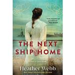کتاب The Next Ship Home اثر Heather Webb انتشارات Sourcebooks Landmark