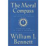 کتاب The Moral Compass: Stories for a Life,s Journey اثر William J. Bennett انتشارات Simon  Schuster