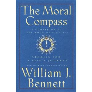 کتاب The Moral Compass: Stories for a Life,s Journey اثر William J. Bennett انتشارات Simon  Schuster 