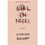 کتاب Girl in Pieces اثر Kathleen Glasgow انتشارات Ember