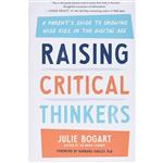 کتاب Raising Critical Thinkers اثر Julie Bogart and Barbara Oakley انتشارات TarcherPerigee