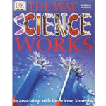 کتاب The Way Science Works اثر Robin Kerrod انتشارات دیکی