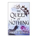 کتاب The Queen of Nothing اثر Holly Black انتشارات Hachette UK