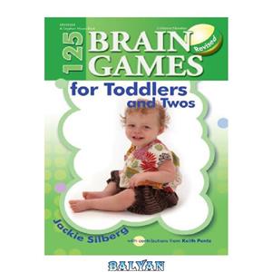 دانلود کتاب 125 Brain Games for Toddlers and Twos