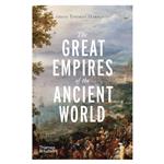 کتاب The Great Empires of the Ancient World اثر Thomas Harrison انتشارات تیمز و هادسون