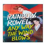 کتاب Any Way the Wind Blows  اثر Rainbow Rowell انتشارات نبض دانش