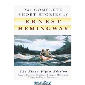 دانلود کتاب The Complete Short Stories of Ernest Hemingway