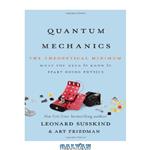 دانلود کتاب Quantum mechanics. The theoretical minimum