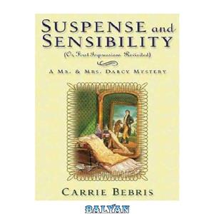 دانلود کتاب Suspense and Sensibility, Or First Impressions Revisited 