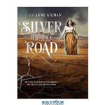 دانلود کتاب Silver on the Road